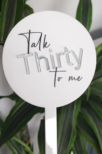Talk Thirty To Me Cake Topper