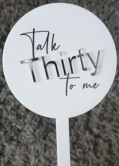 Talk Thirty To Me Cake Topper
